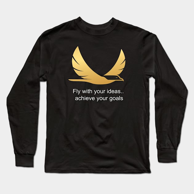 Fly with your ideas.. achieve your goals Long Sleeve T-Shirt by Abu Muorad